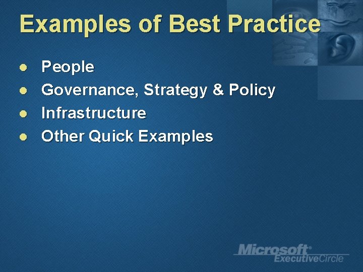 Examples of Best Practice l l People Governance, Strategy & Policy Infrastructure Other Quick