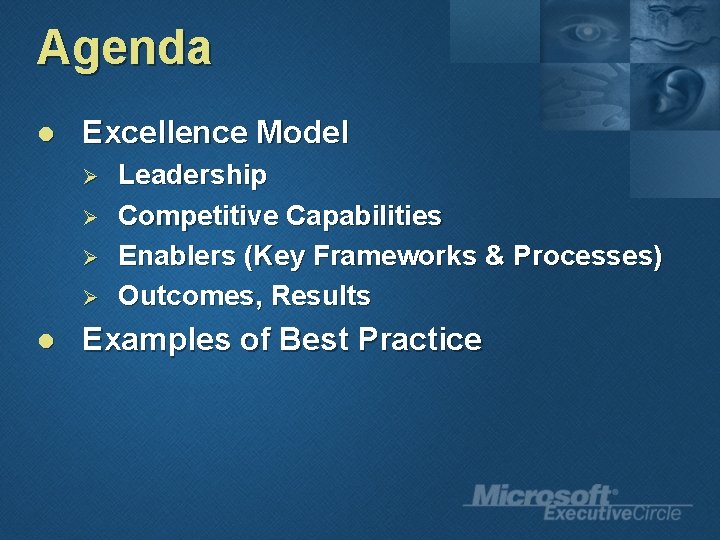 Agenda l Excellence Model Ø Ø l Leadership Competitive Capabilities Enablers (Key Frameworks &