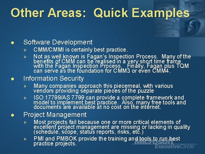 Other Areas: Quick Examples l Software Development Ø Ø l Information Security Ø Ø