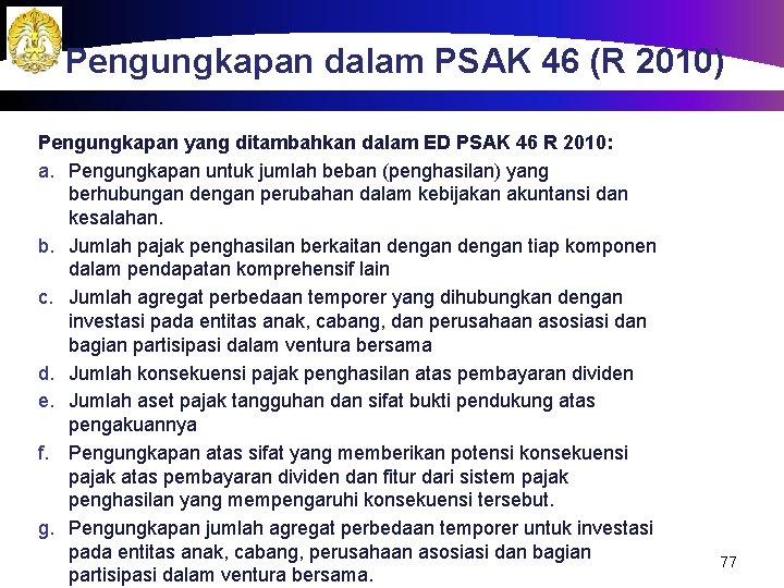 Pengungkapan dalam PSAK 46 (R 2010) Pengungkapan yang ditambahkan dalam ED PSAK 46 R