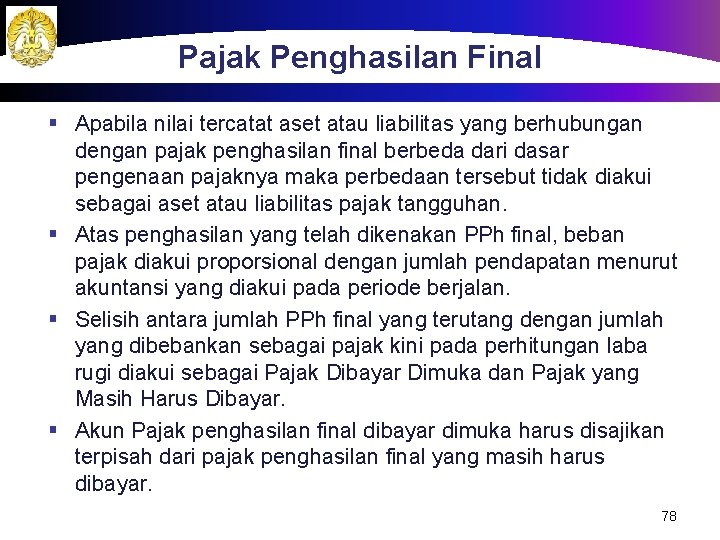 Pajak Penghasilan Final § Apabila nilai tercatat aset atau liabilitas yang berhubungan dengan pajak