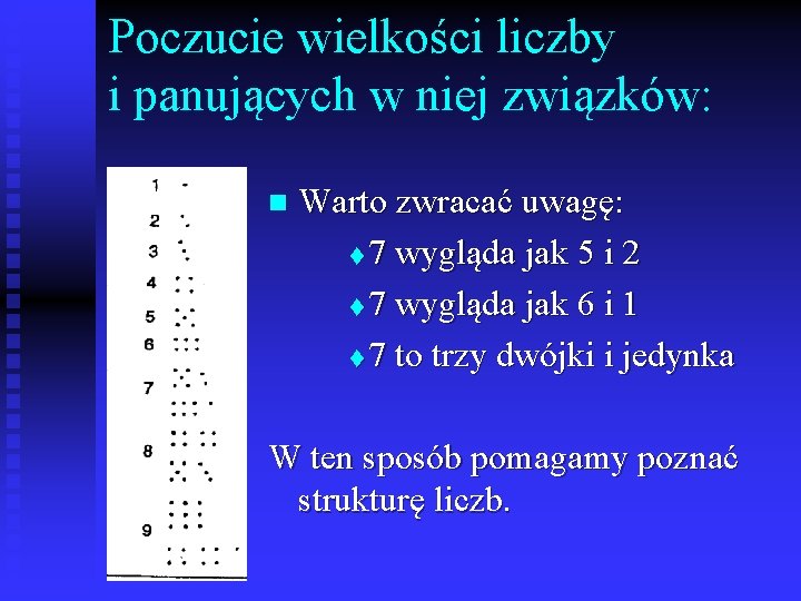 Poczucie wielkości liczby i panujących w niej związków: n Warto zwracać uwagę: t 7 Poczucie wielkości liczby i panujących w niej związków: n Warto zwracać uwagę: t 7