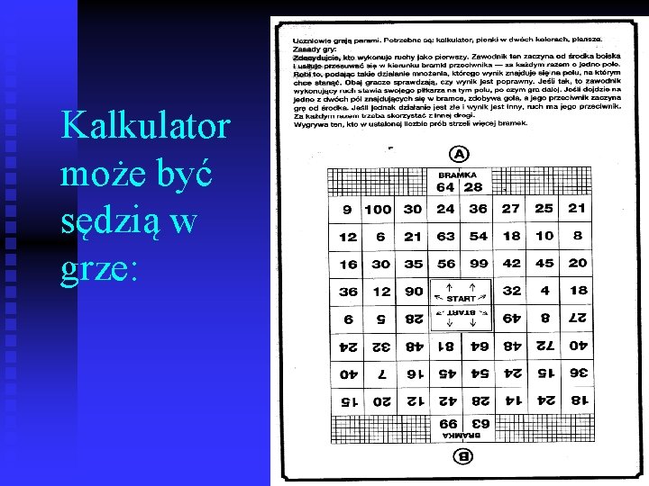 Kalkulator może być sędzią w grze: Kalkulator może być sędzią w grze: