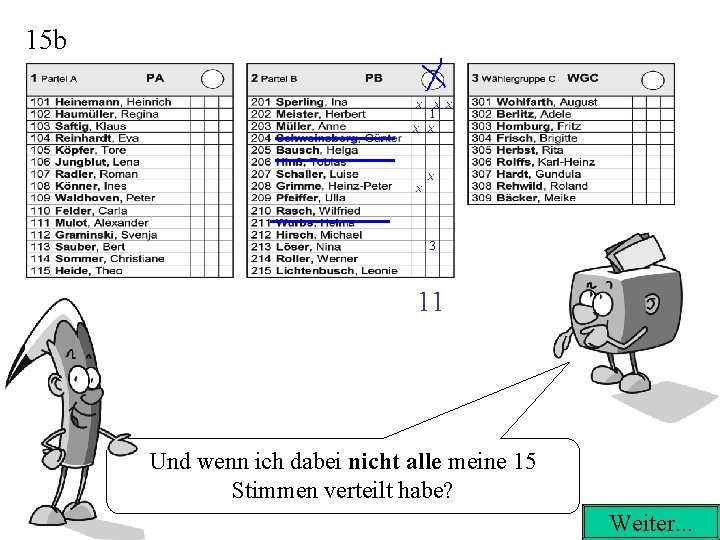 15 b 1 3 11 Und wenn ich dabei nicht alle meine 15 Stimmen