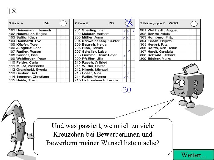 18 3 3 20 Und was passiert, wenn ich zu viele Kreuzchen bei Bewerberinnen