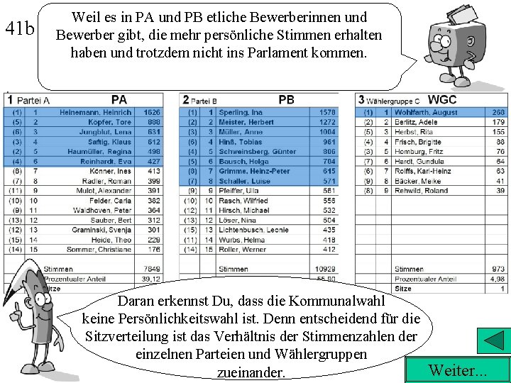 41 b Weil es in PA und PB etliche Bewerberinnen und Bewerber gibt, die