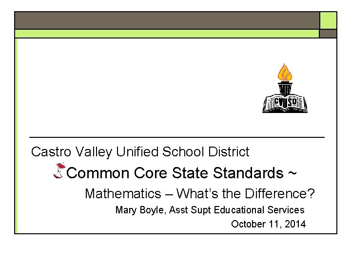 Western Placer Unified School District Beach Unified School District Common Core Laguna State Overview