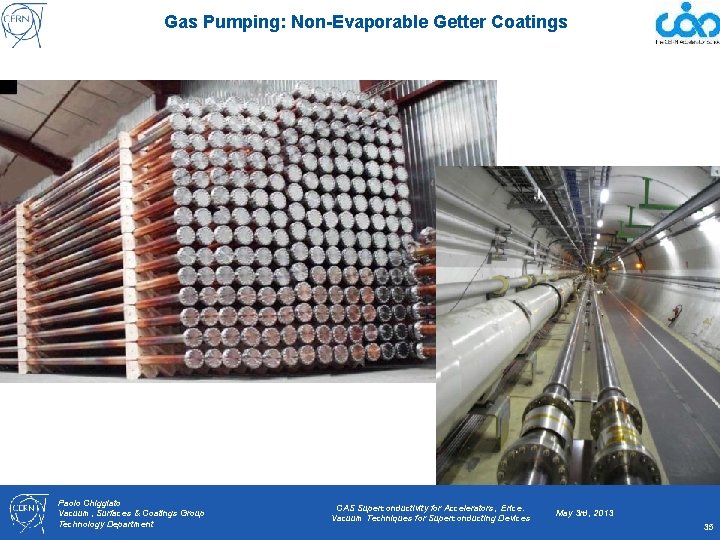 Gas Pumping: Non-Evaporable Getter Coatings Paolo Chiggiato Vacuum, Surfaces & Coatings Group Technology Department