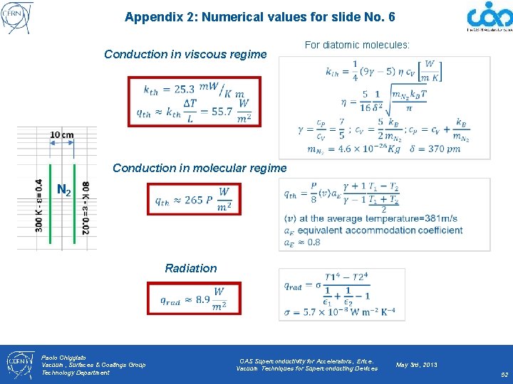 Appendix 2: Numerical values for slide No. 6 Conduction in viscous regime For diatomic