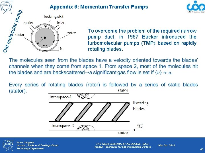 Old mo lecu lar p ump Appendix 6: Momentum Transfer Pumps To overcome the