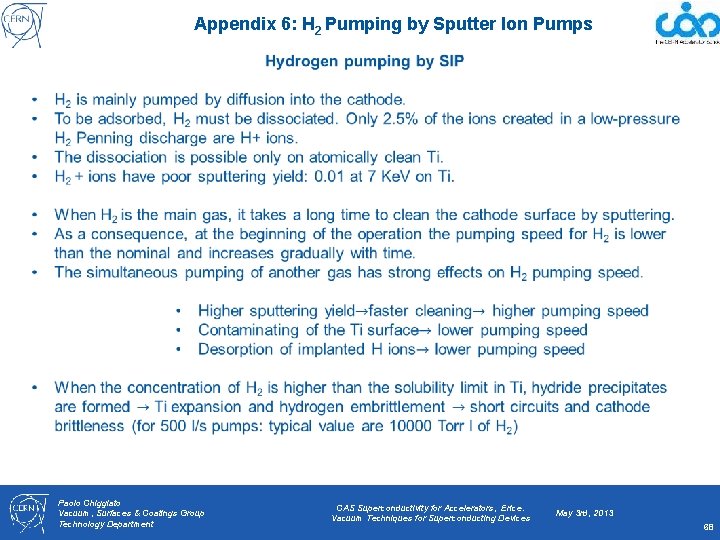 Appendix 6: H 2 Pumping by Sputter Ion Pumps Paolo Chiggiato Vacuum, Surfaces &