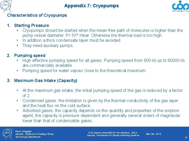 Appendix 7: Cryopumps Characteristics of Cryopumps 1. Starting Pressure • Cryopumps should be started