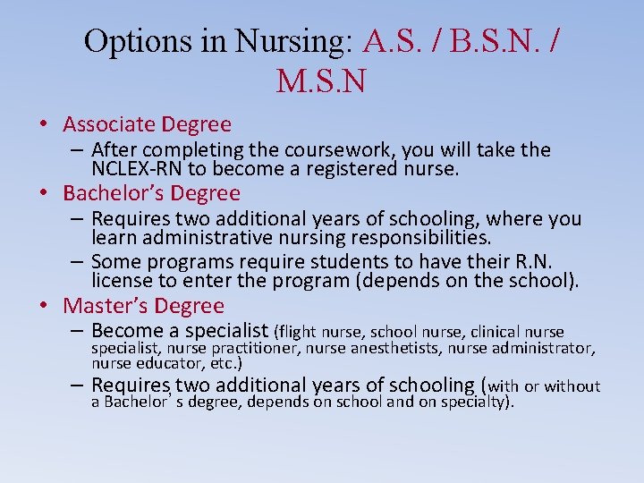 Options in Nursing: A. S. / B. S. N. / M. S. N •