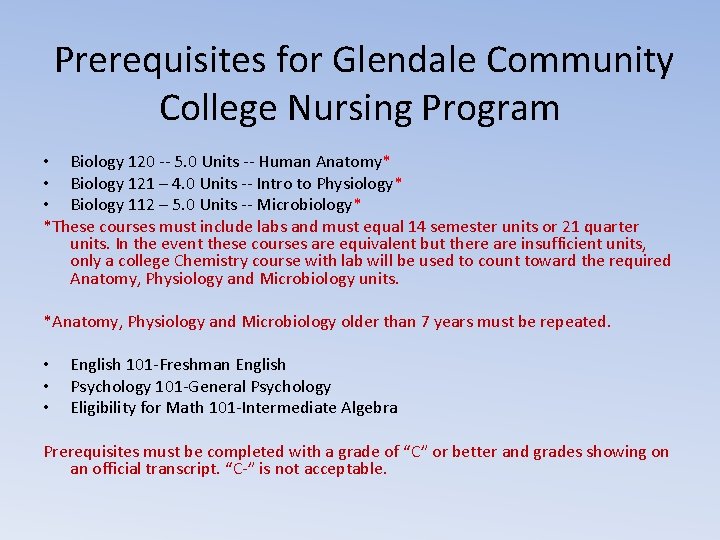 Prerequisites for Glendale Community College Nursing Program • Biology 120 -- 5. 0 Units