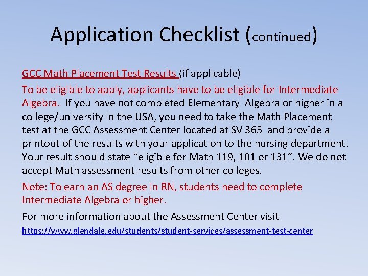 Application Checklist (continued) GCC Math Placement Test Results (if applicable) To be eligible to