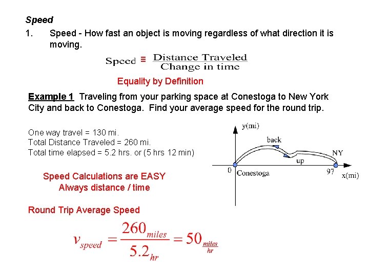 Speed 1. Speed - How fast an object is moving regardless of what direction
