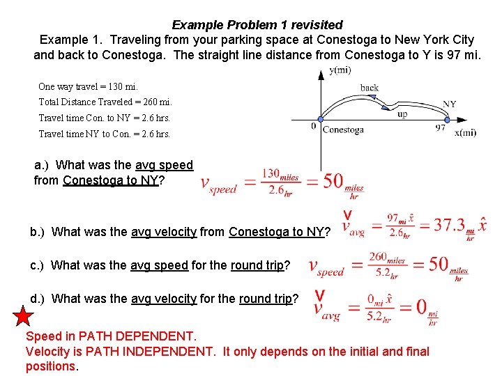 Example Problem 1 revisited Example 1. Traveling from your parking space at Conestoga to