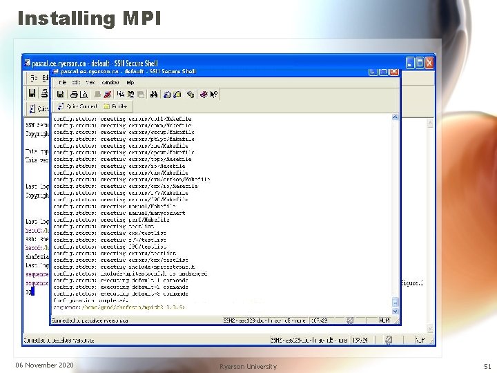 Installing MPI sequence: /home/grad/yourname> tar xfz mpich 2 -1. 0. 6 p 1. tar.