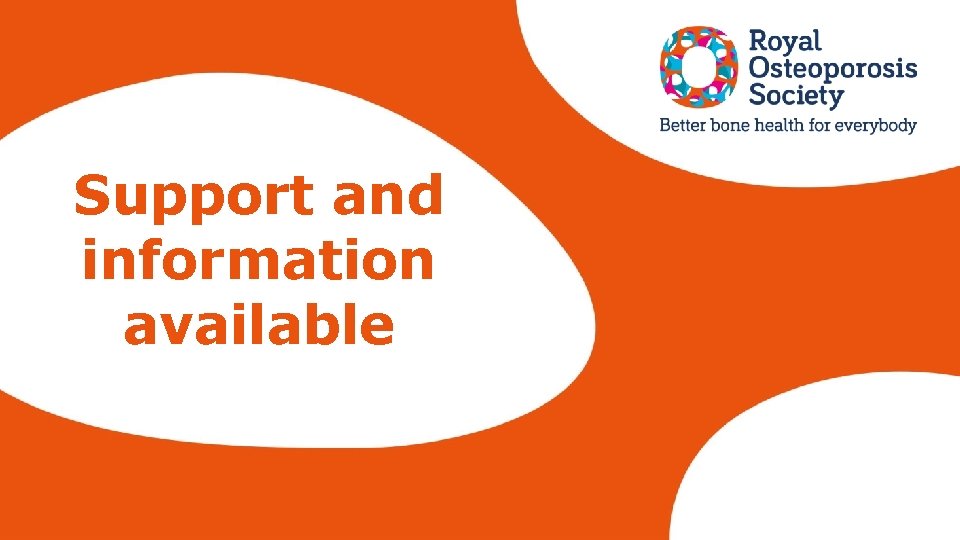 Support and information available 