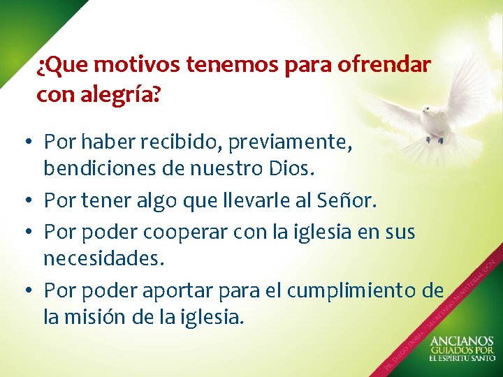 ¿Que motivos tenemos para ofrendar con alegría? • Por haber recibido, previamente, bendiciones de