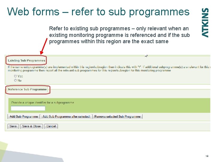 Web forms – refer to sub programmes Refer to existing sub programmes – only
