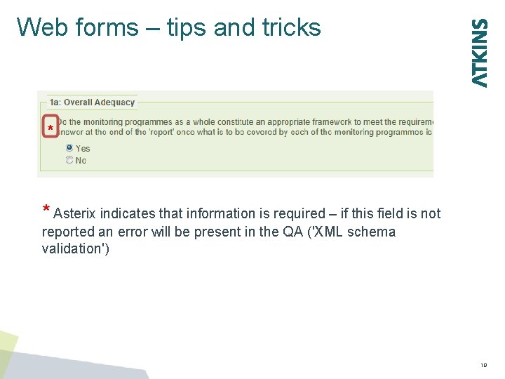 Web forms – tips and tricks * Asterix indicates that information is required –