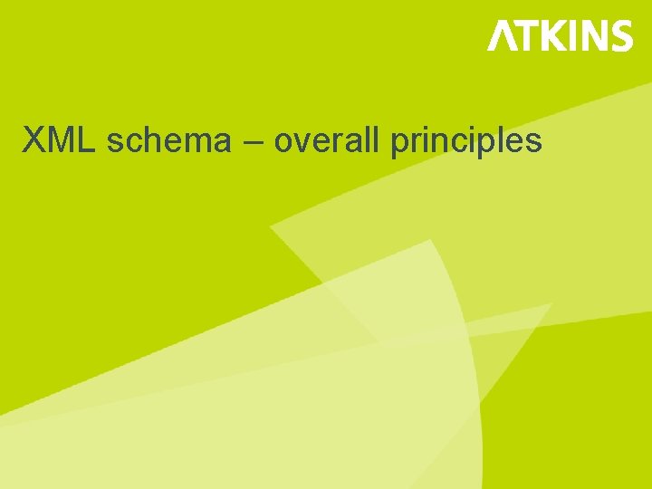 XML schema – overall principles 