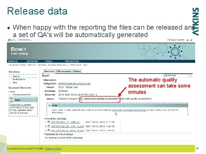 Release data ● When happy with the reporting the files can be released and