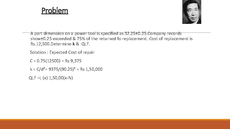 Problem A part dimension on a power tool is specified as 32. 25± 0.