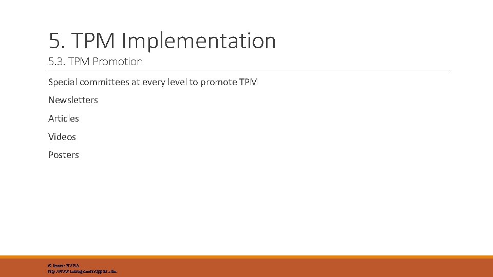 5. TPM Implementation 5. 3. TPM Promotion Special committees at every level to promote