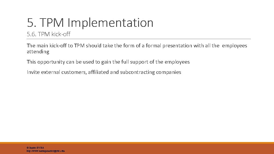 5. TPM Implementation 5. 6. TPM kick-off The main kick-off to TPM should take