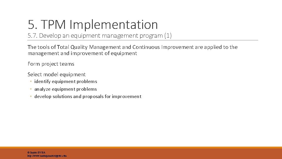 5. TPM Implementation 5. 7. Develop an equipment management program (1) The tools of