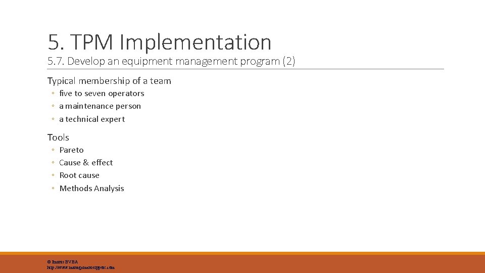 5. TPM Implementation 5. 7. Develop an equipment management program (2) Typical membership of