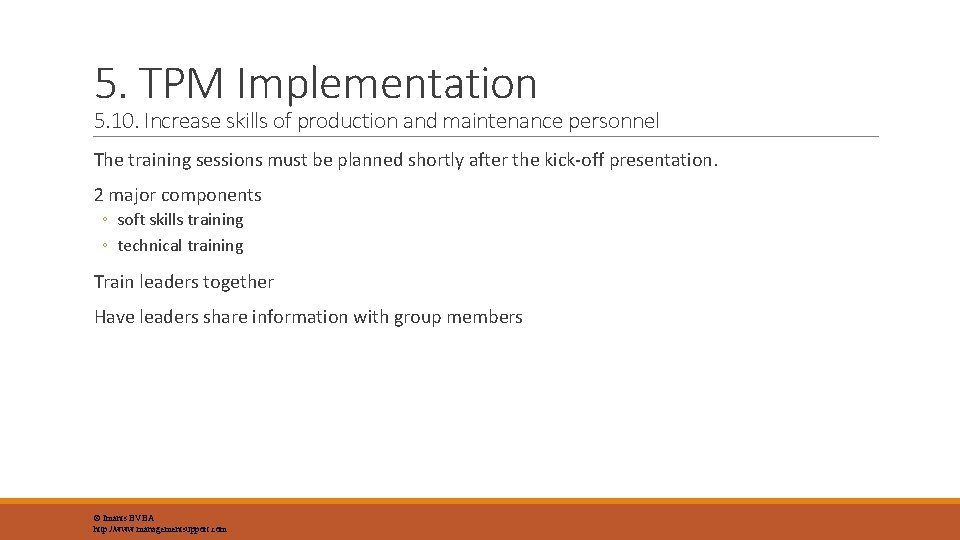 5. TPM Implementation 5. 10. Increase skills of production and maintenance personnel The training