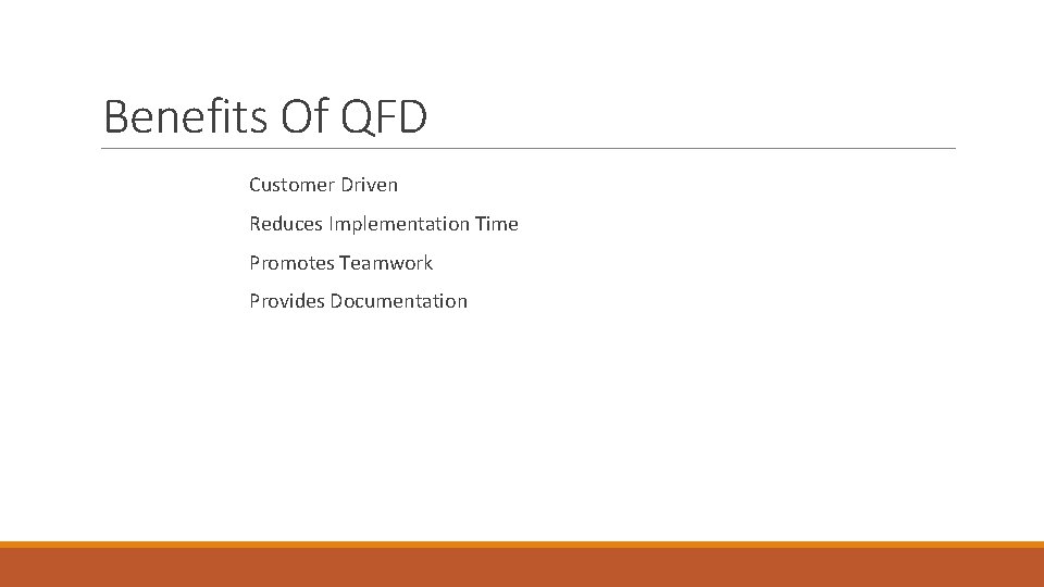 Benefits Of QFD Customer Driven Reduces Implementation Time Promotes Teamwork Provides Documentation 