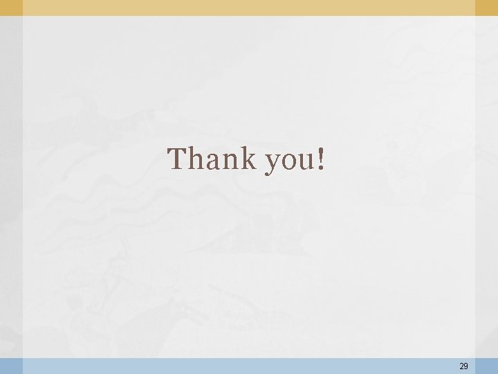 Thank you! 29 Thank you! 29