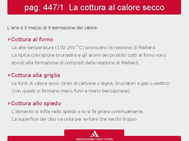 pag. 447/1 La cottura al calore secco L’aria è il mezzo di trasmissione del