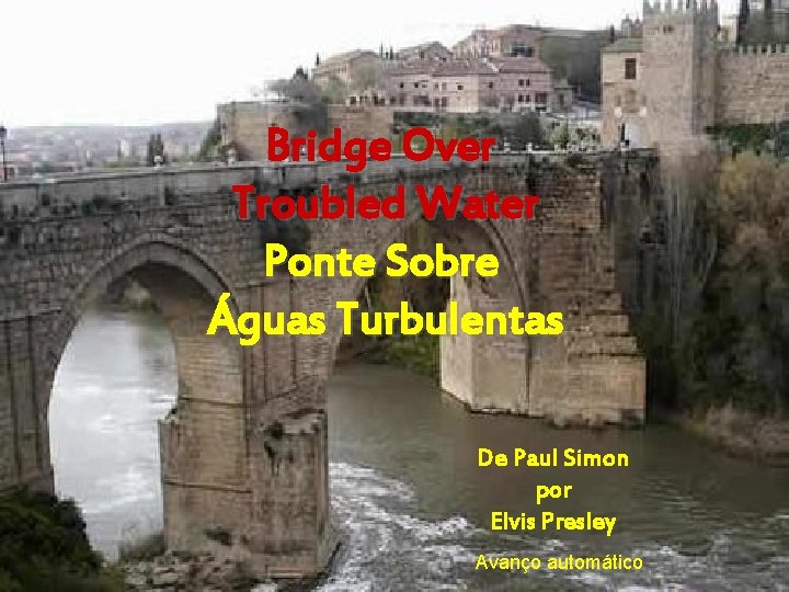 Bridge Over Troubled Water Ponte Sobre Águas Turbulentas De Paul Simon por Elvis Presley