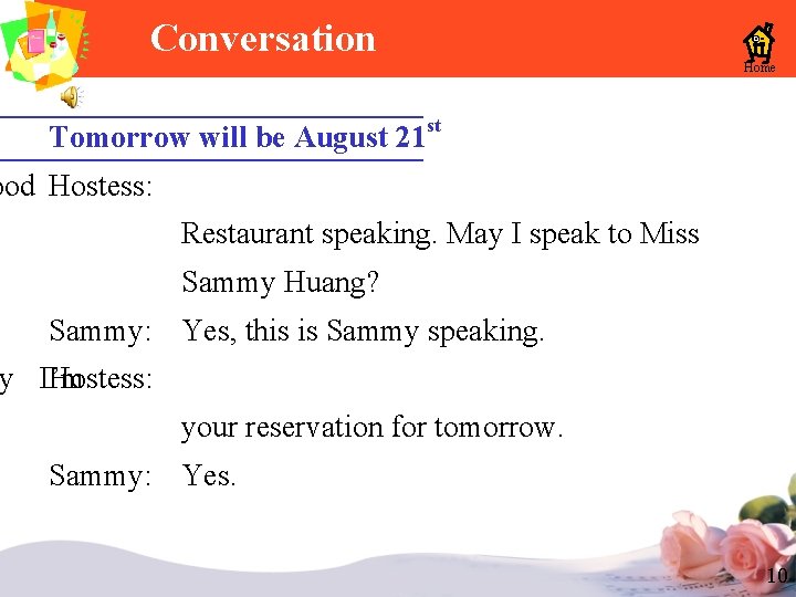 Conversation Home Tomorrow will be August 21 st ood Hostess: Restaurant speaking. May I Conversation Home Tomorrow will be August 21 st ood Hostess: Restaurant speaking. May I