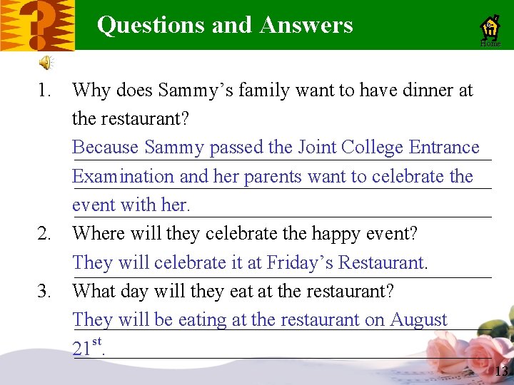 Questions and Answers Home 1. 2. 3. Why does Sammy’s family want to have Questions and Answers Home 1. 2. 3. Why does Sammy’s family want to have