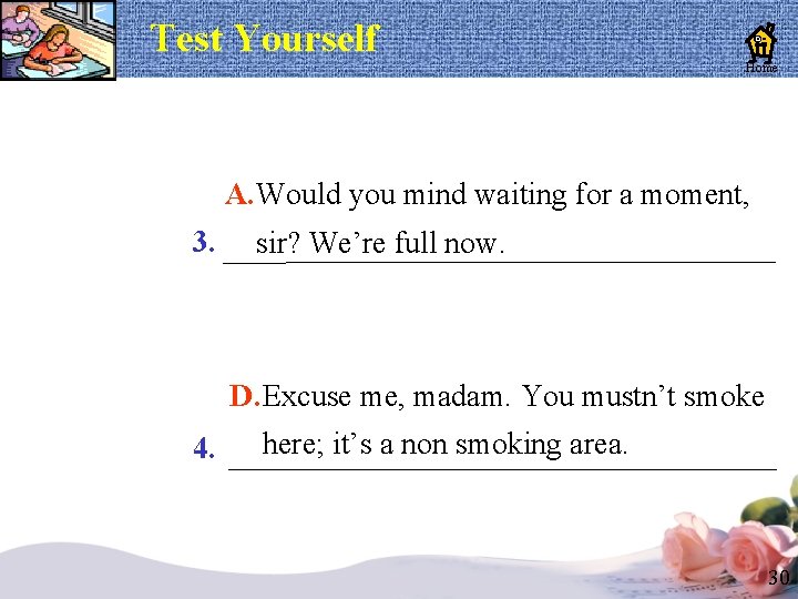 Test Yourself Home A. Would you mind waiting for a moment, 3. sir? We’re Test Yourself Home A. Would you mind waiting for a moment, 3. sir? We’re