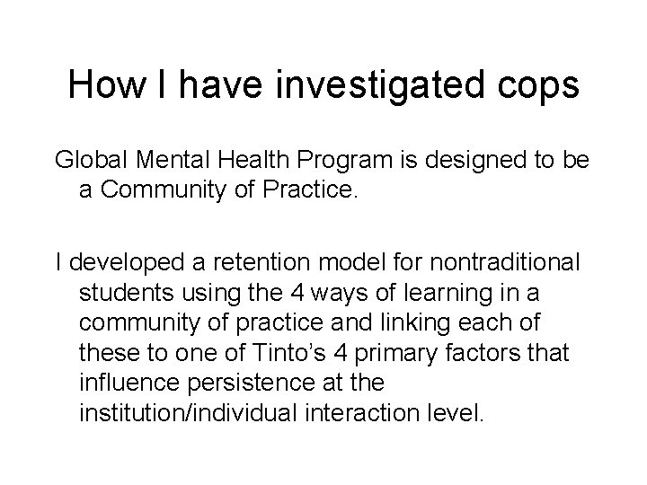 How I have investigated cops Global Mental Health Program is designed to be a