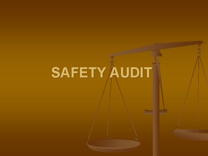 SAFETY AUDIT 2 1 Definition of audit Critical