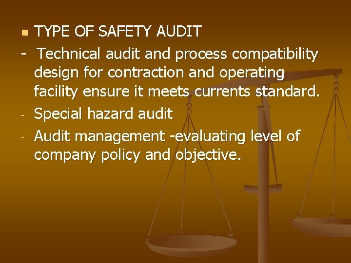 TYPE OF SAFETY AUDIT - Technical audit and process compatibility design for contraction and