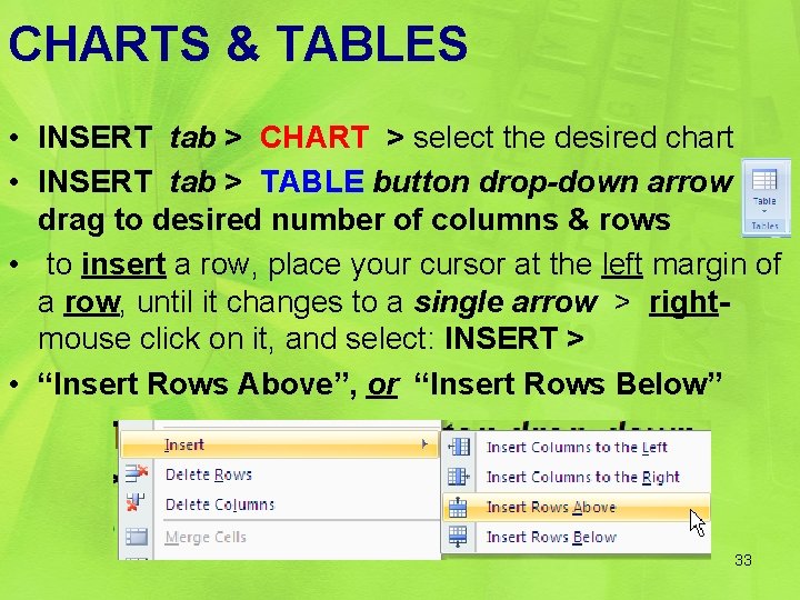 CHARTS & TABLES • INSERT tab > CHART > select the desired chart •