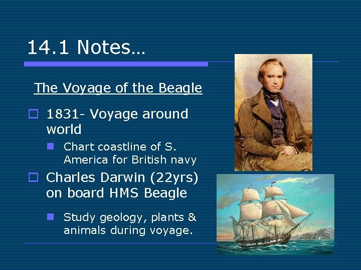 14. 1 Notes… The Voyage of the Beagle o 1831 - Voyage around world