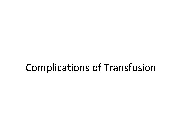 Complications of Transfusion 