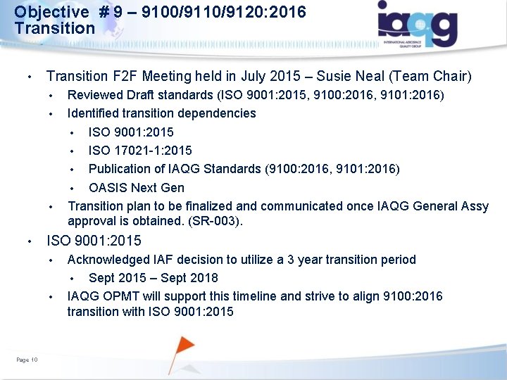 Objective # 9 – 9100/9110/9120: 2016 Transition • Transition F 2 F Meeting held