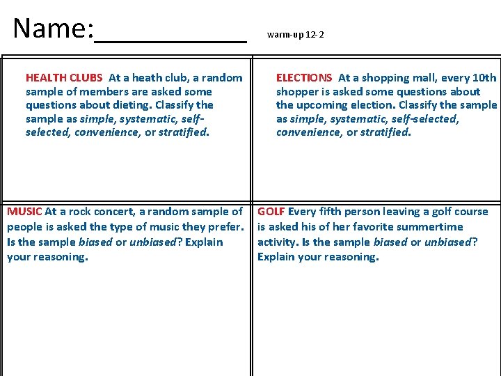 Name: _____ HEALTH CLUBS At a heath club, a random sample of members are