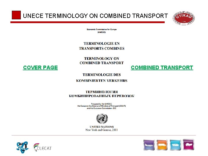 UNECE TERMINOLOGY ON COMBINED TRANSPORT COVER PAGE COMBINED TRANSPORT UNECE TERMINOLOGY ON COMBINED TRANSPORT COVER PAGE COMBINED TRANSPORT